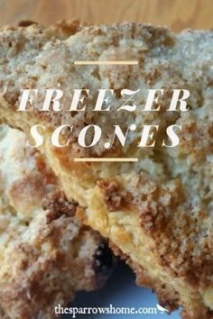 two pieces of scones sitting on top of a plate with the words freezer scones