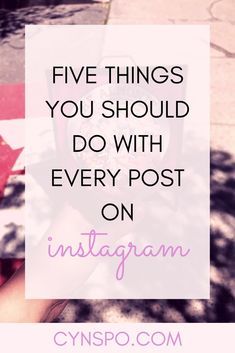 a person holding a camera with the words five things you should do with every post on instagram