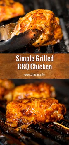 grilled chicken on the grill with text overlay that reads, simple grilled bbq chicken