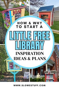 Images of Little Free Library with banner that reads 10 Little Free Library Ideas to Inspire you to make your own with website www.slowestuff.com listed Library Painting Ideas, Free Library Ideas, Little Free Library Ideas, Library Decorating Ideas, Library Diy, Library Painting, Tiny Library, Best Books Of All Time