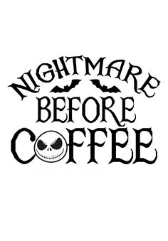 the words nightmares before coffee are black and white