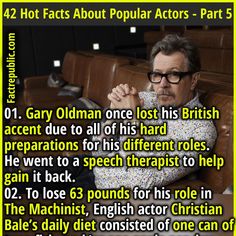 ACTORS HOLLYWOOD FASCINATING INTERESTING British History Facts, British Accent, Speech Therapist, Gary Oldman, Random Facts, Christian Bale, British History, History Facts