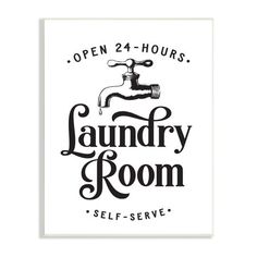 laundry room sign with the words open 24 - hours and an image of a faucet