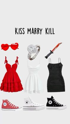 four different types of clothes and shoes with the words kiss mary kill