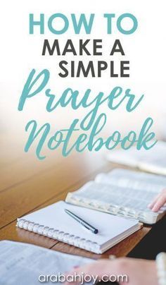 a person writing on a notebook with the title how to make a simple prayer notebook