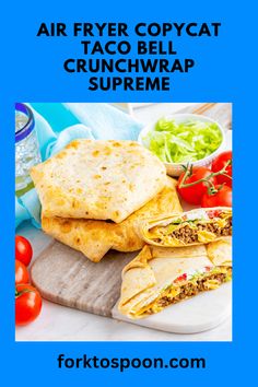 an advertisement for air fryer copycat taco bell crunchwrap supreme on a blue background