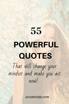 a woman with long hair and the words 55 powerful quotes that will change your minds and make you act now