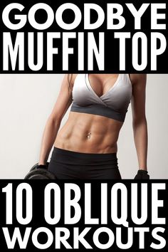 a woman in black and white top with text reading goodbye muffin top 10 oblique workouts