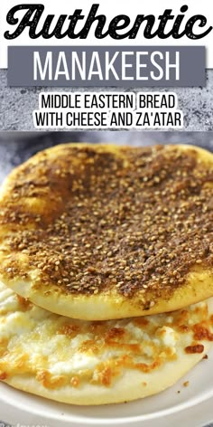 two cheese pancakes stacked on top of each other with the words authentic mankeesh middle eastern bread with cheese and zaata