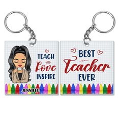 two key chains with the words best teacher ever and an image of a woman holding her hand