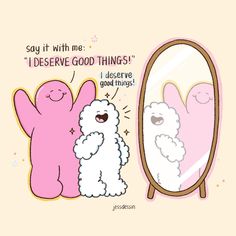 two poodles are looking at themselves in the mirror and one is saying, say it with me i deserve good things