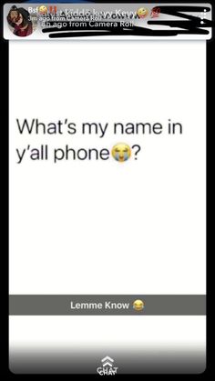 an iphone with the text what's my name in y'all phone?