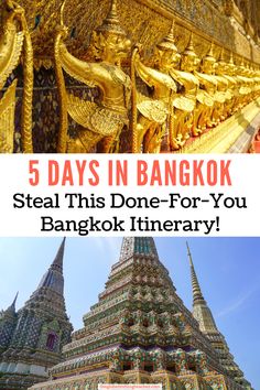 the grand palace in bangkok with text overlay reading 5 days in bangkok steal this one - for - you bangkok itinerary