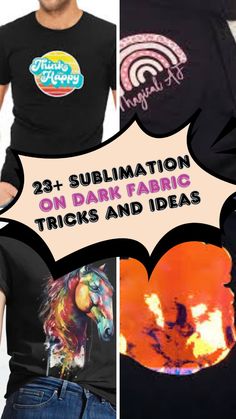 three different pictures with the words, sublimation on dark fabric tricks and ideas