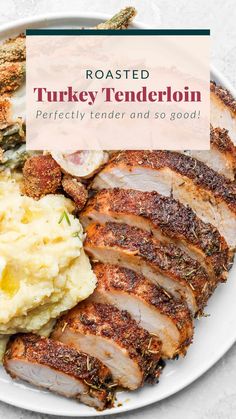 roasted turkey tender pork with mashed potatoes on a white plate and text overlay reads roasted turkey tender pork perfectly tender and so good