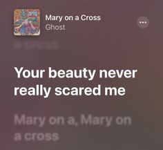 an iphone screen with the text mary on a cross ghost