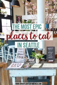 the most epic places to eat in seattle