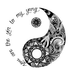 a drawing of a yin symbol with the words, i love you to my yang