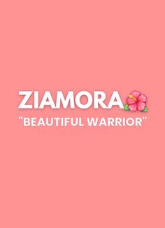 a pink background with the words zamora beautiful warrior on it's side