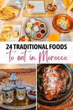 some food and drinks on a table with the words, 24 traditional foods to eat in morocco