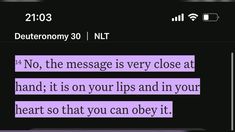 the text on the cell phone says, no, the message is very close at hand it is on your lips and in your heart so that you can obey it