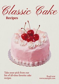 a pink cake with cherries on top and the words classic cake recipes above it