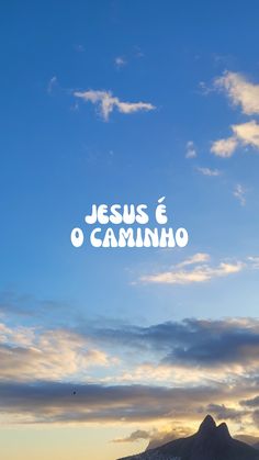 the words jesus e o caminoo are in white against a blue sky