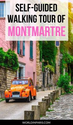 an orange car driving down a cobblestone street with the words stories of old montmartre walking tour