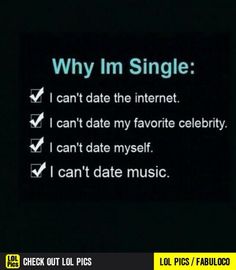 a black background with the words why im single and i can't date the internet