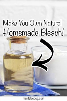 a bottle of homemade bleach next to a glass bowl with milk in it and the words make you own natural homemade bleach