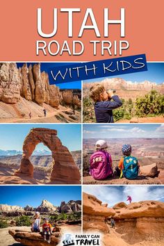 the utah road trip with kids is an easy and fun way to explore the desert