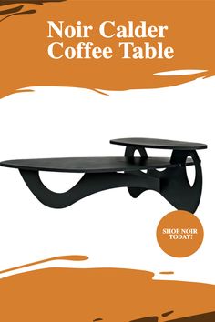 an advertisement for a coffee table with the words noir caler coffee table on it