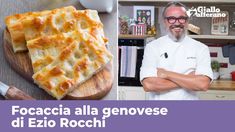 a man standing in front of a cutting board with food on it and the words focaccia alla genovee di eiz rocchi