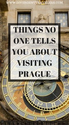 a large clock with the words things no one tells you about visiting prague