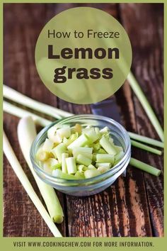 how to freeze lemon grass in a glass bowl on a wooden table with text overlay