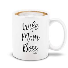 a white coffee mug with the words wife mom boss written in black ink on it