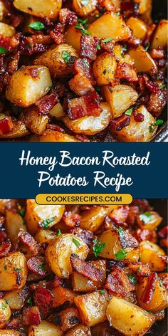 honey bacon roasted potatoes recipe in a skillet with text overlay that reads, honey bacon roasted potatoes recipe