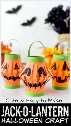 three pumpkin lanterns with the words cute and easy to make jack o lantern halloween craft