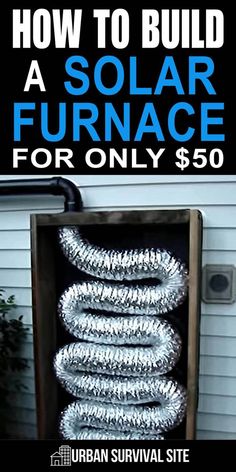 Solar Furnace, Solaire Diy