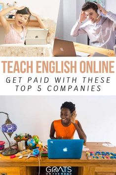 two images with the words teach english online get paid with these top's companies