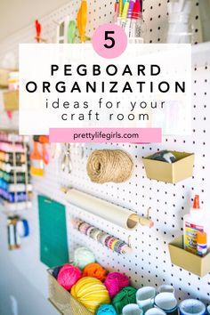 pegboard organization ideas for your craft room