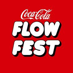 a red background with the words coca - cola flow fest written in black and white