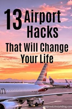 an airplane with the words 13 airport hacks that will change your life