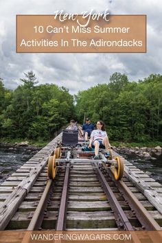 two people on a train track with text overlay reading ten york 10 can't miss summer activities in the adirondacks