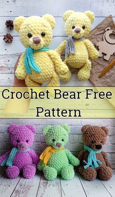 crochet bear free pattern for stuffed teddy bears in different colors and sizes with text overlay that reads, crochet bear free pattern