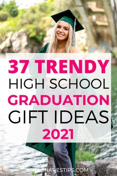 a girl in graduation cap and gown with text overlay that reads 37 trendy high school graduation gift ideas