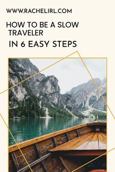 a boat with the words how to be a slow traveler in 6 easy steps