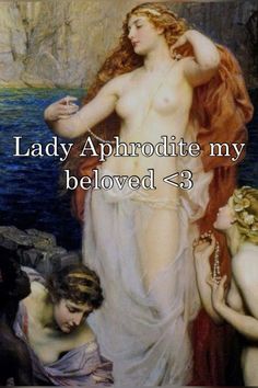 lady aphrodite my beloved - 3