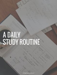 an open notebook with the words, a daily study routine written on it next to a cup of coffee