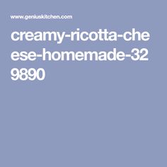 the text creamy - ricotta - che ese - homemade - 32 is in white